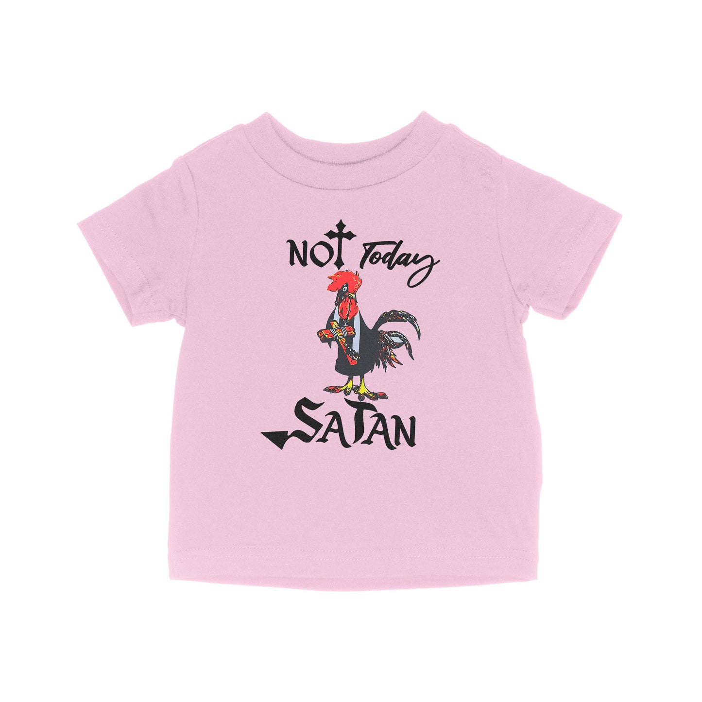 Not Today Satan Funny Chicken - Baby T-Shirt