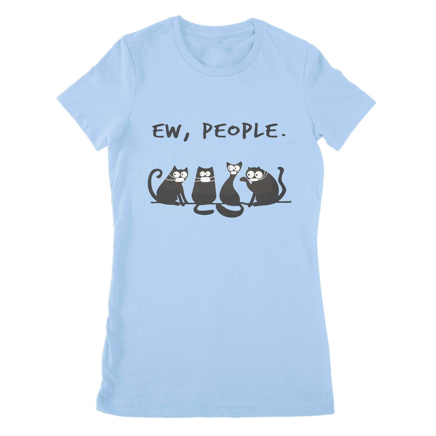 Premium Women's T-shirt - Ew People Funny Black Cat Wearing Mask