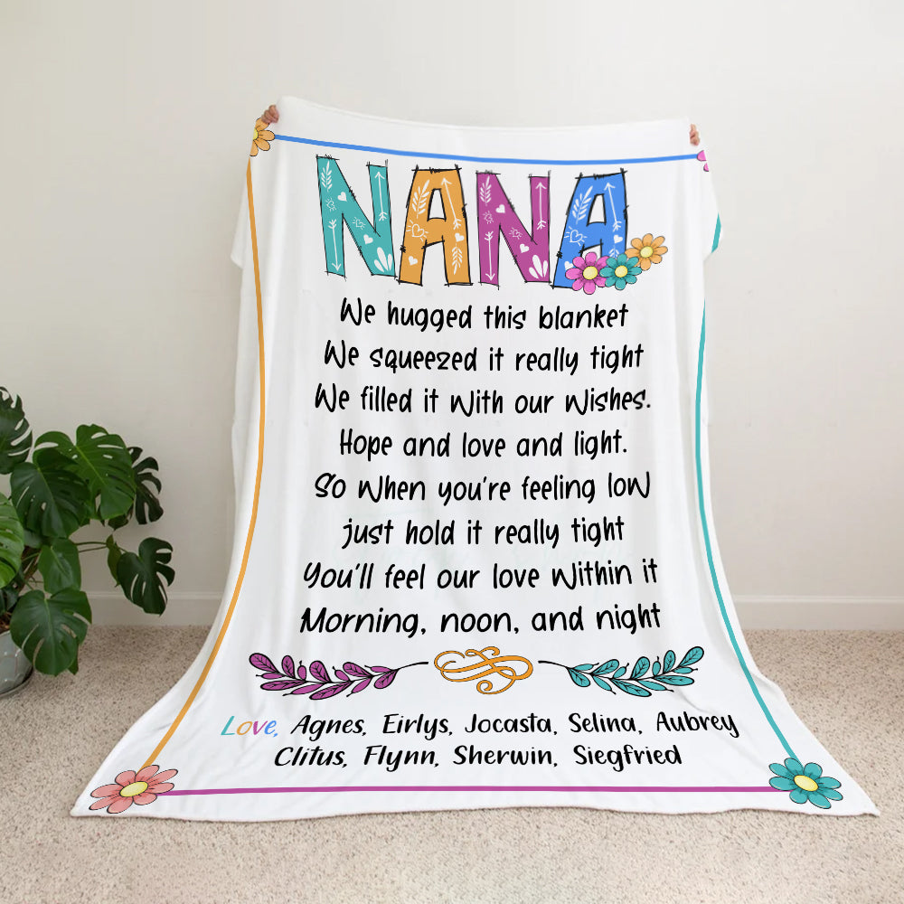 Personalized Nana We Hugged This Blanket We Squeezed It Really Tight Blanket