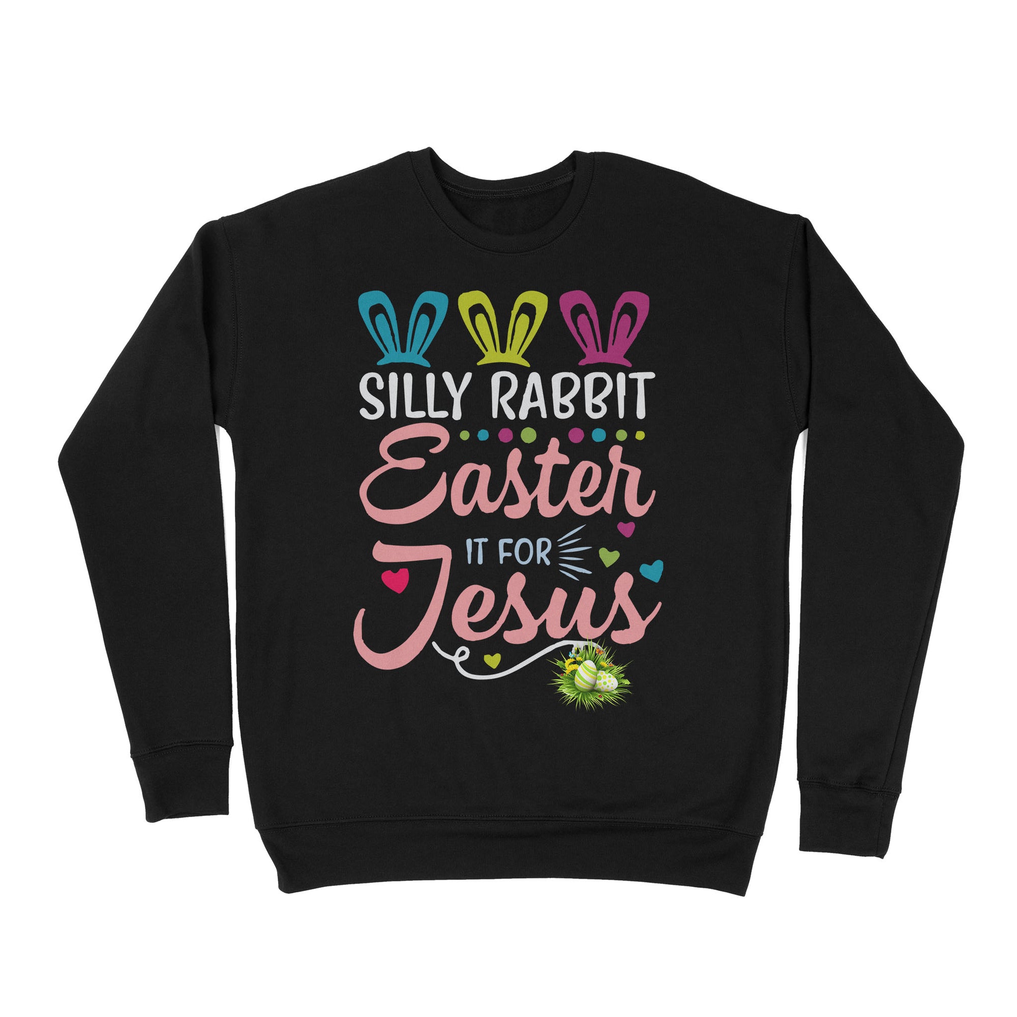 Premium Crew Neck Sweatshirt - Silly Rabbit Easter Is For Jesus Christians Cross Bunny Easter Eggs Cute