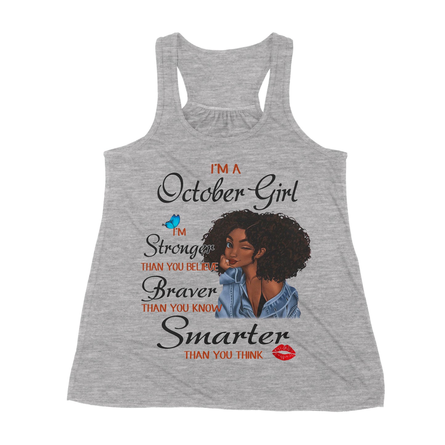 Premium Women's Tank - I'm A October Girl I'm Stronger Than You Believe, October Birthday