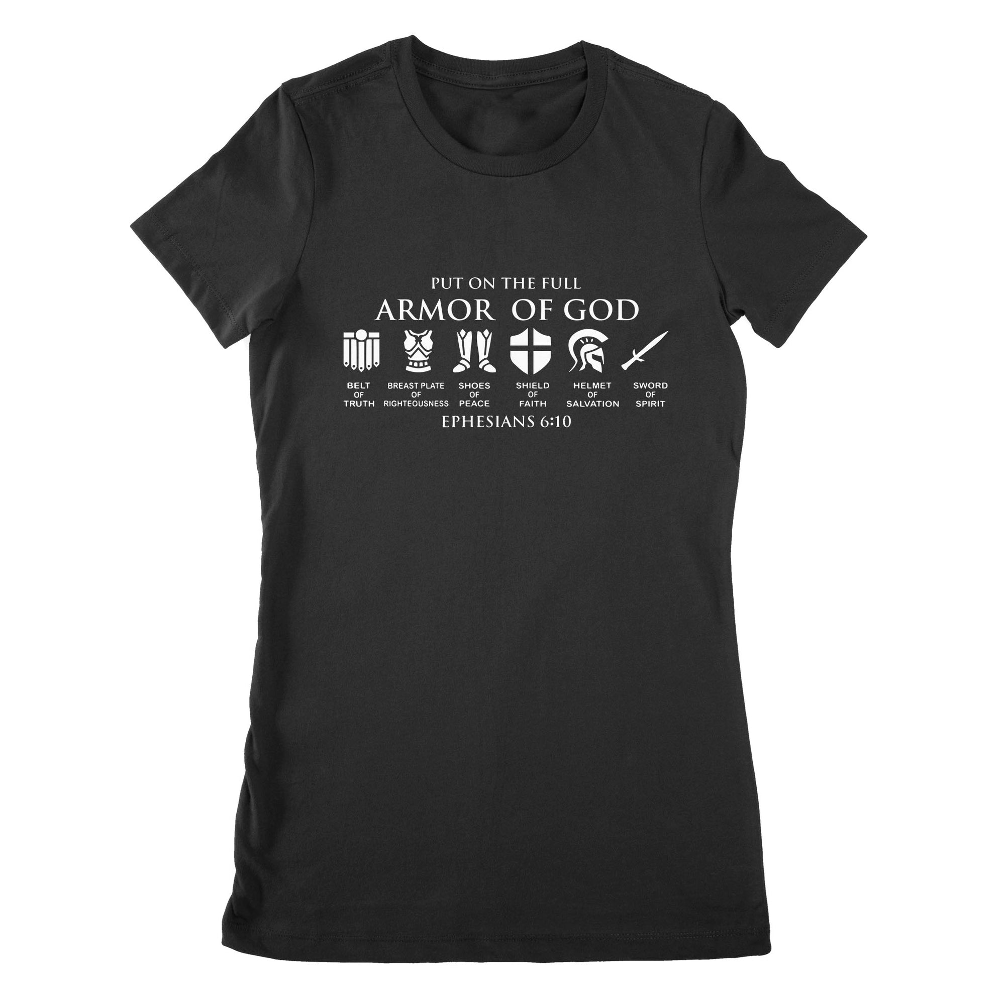 Premium Women's T-shirt - Put On The Full Armor Of God Ephesians 6 10