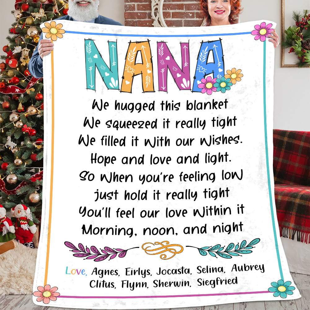 Personalized Nana We Hugged This Blanket We Squeezed It Really Tight Blanket