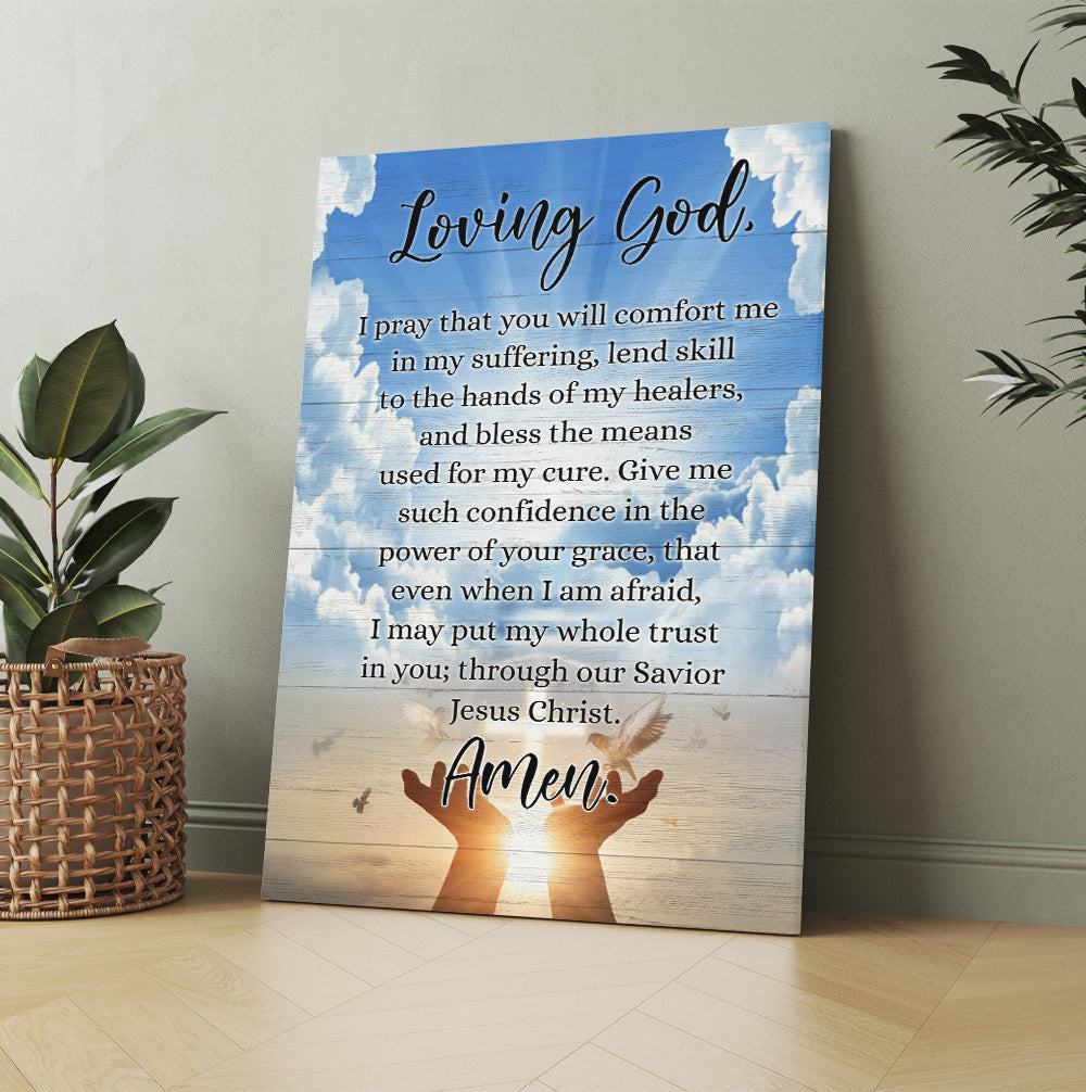 Prayer For Healing Loving God I Pray That You Will Comfort Me In My Suffering Canvas Prints