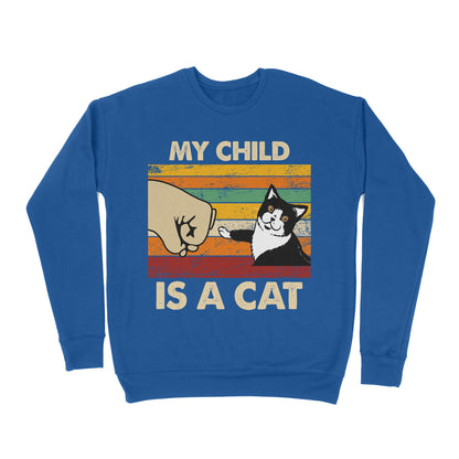 Premium Crew Neck Sweatshirt - My Child Is A Cat