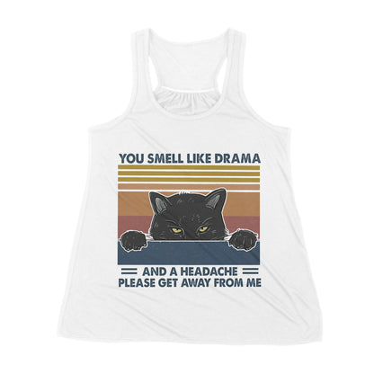 Premium Women's Tank - Cat You Smell Like Drama And A Headache Please Get Away From Me