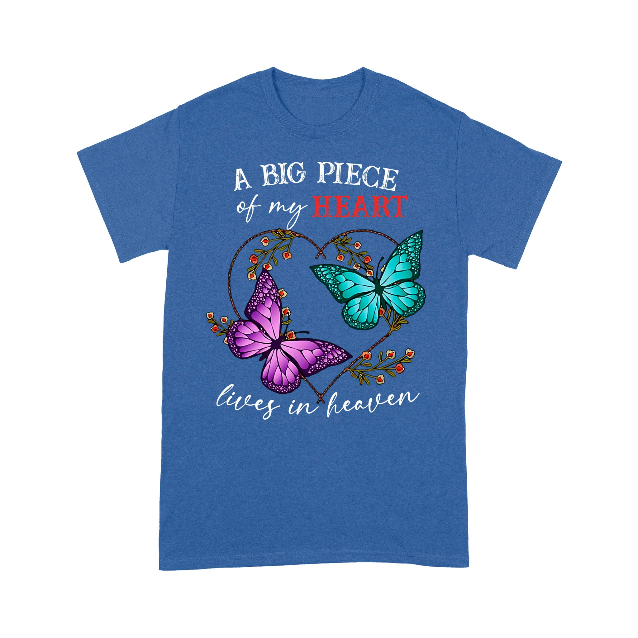 Butterfly A Big Piece Of My Heart Lives In Heaven - Standard T