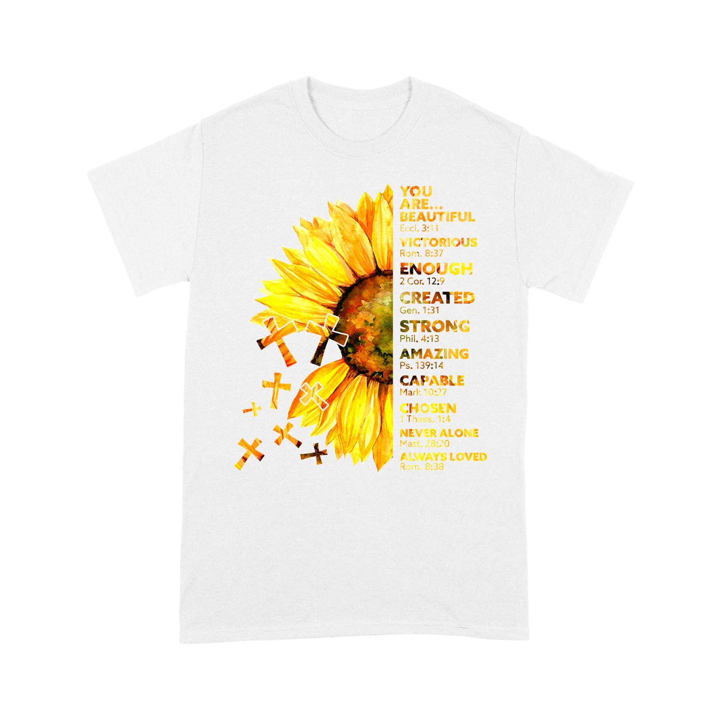 Jesus Sunflower-You Are Beautiful Eccl 3-11 Victorious Rom 8-27 - Standard T-Shirt