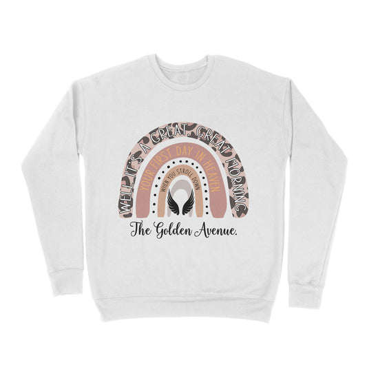 Premium Crew Neck Sweatshirt - Your First Day In Heaven