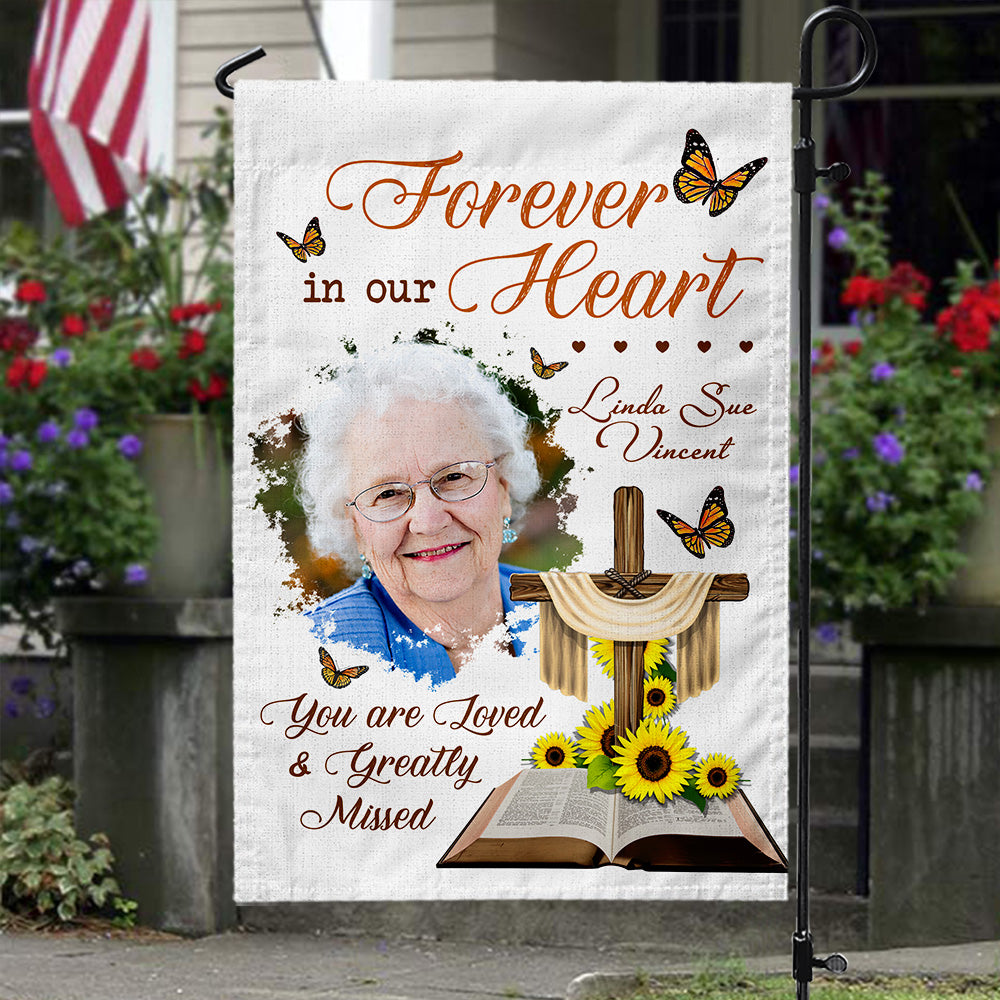 Personalized Memorial Forever In Our Hearts You Are Loved Greatly Missed Garden Flag And House Flag