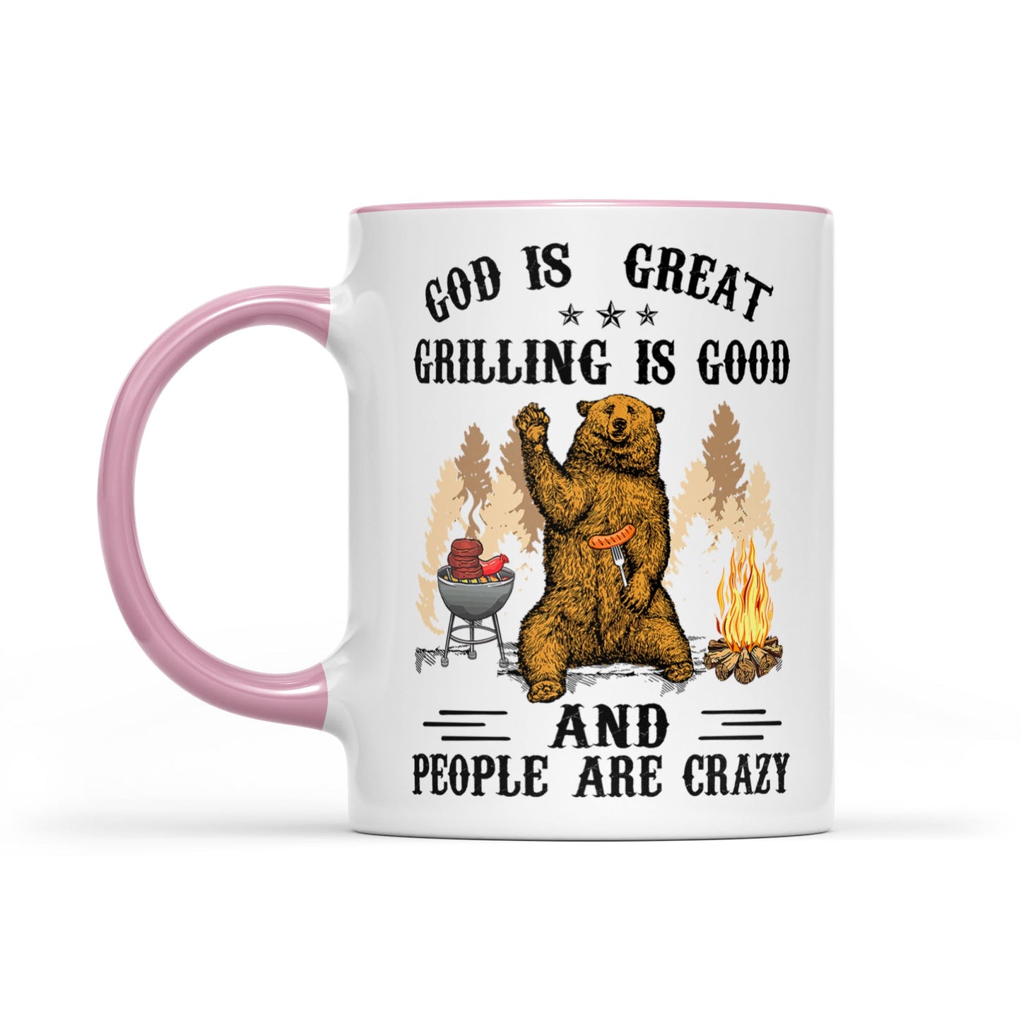 God is great grilling is good and people are crazy Accent Mug