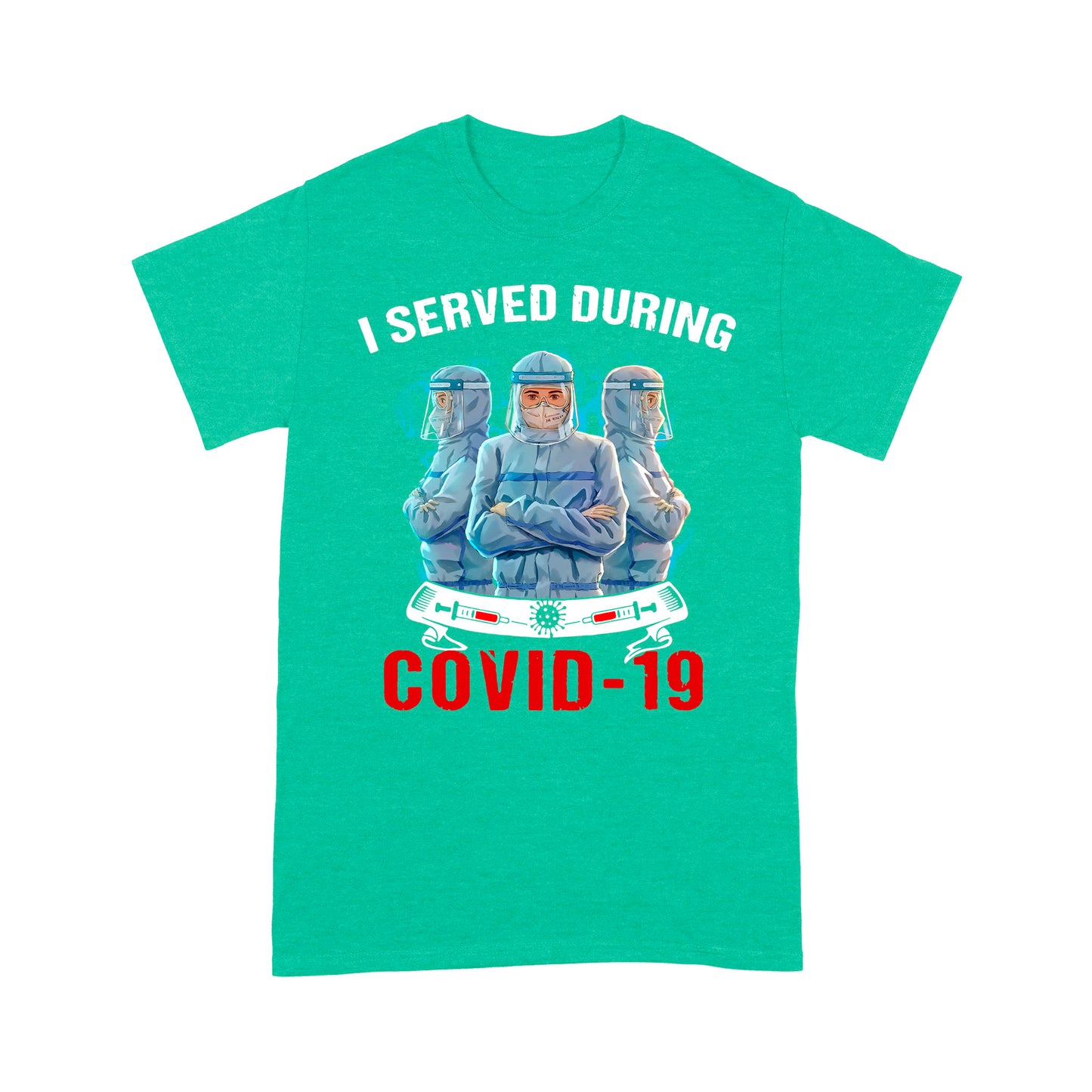 I Served During Covid-19 Nurse - Premium T-shirt