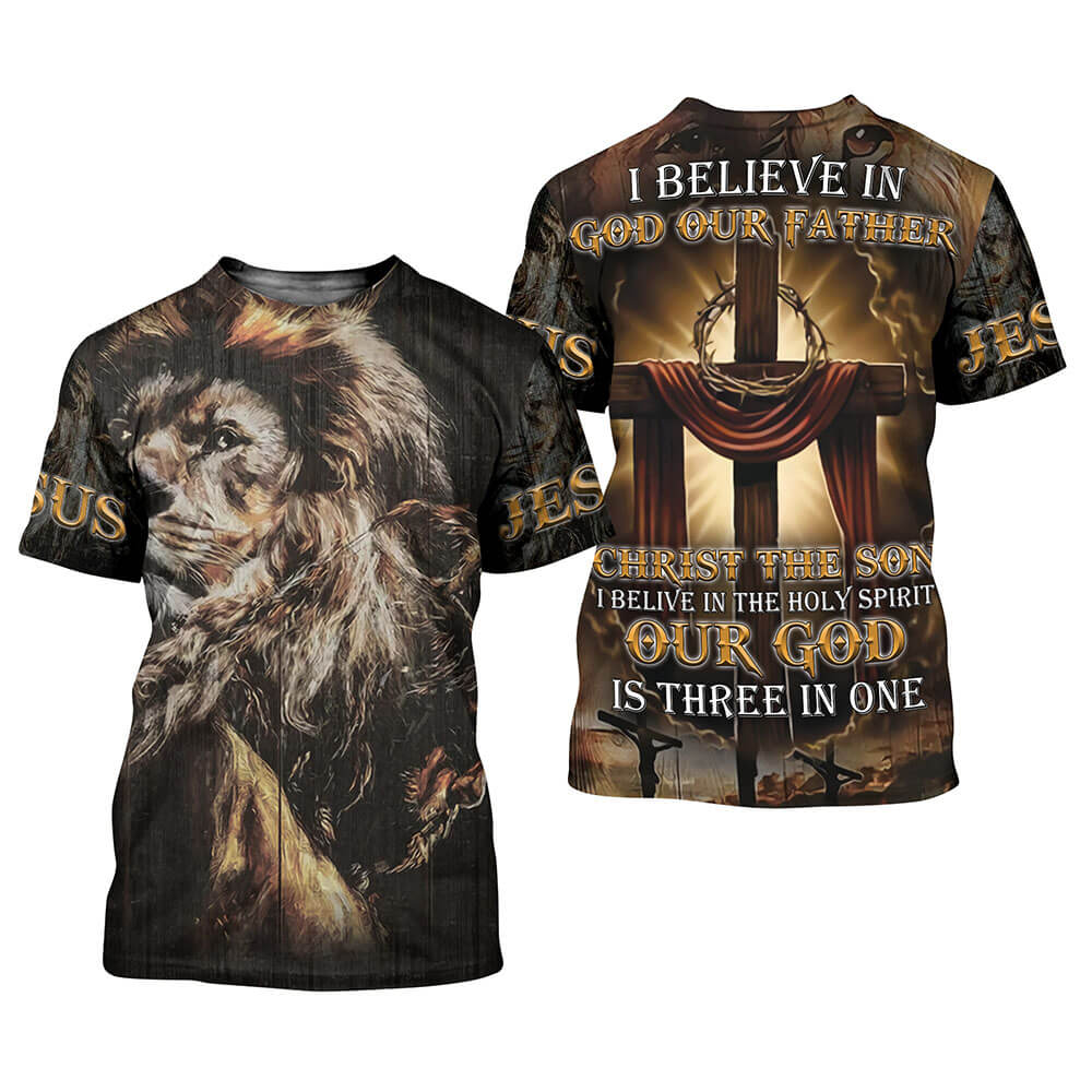 I Believe In God Our Father I Believe In Christ The Son  3D All Over Print Shirt And Hooded