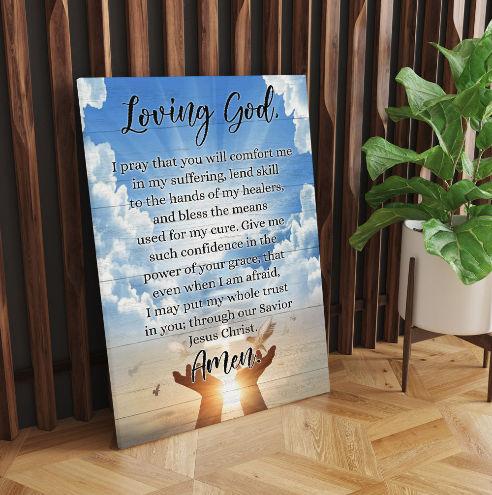 Prayer For Healing Loving God I Pray That You Will Comfort Me In My Suffering Canvas Prints