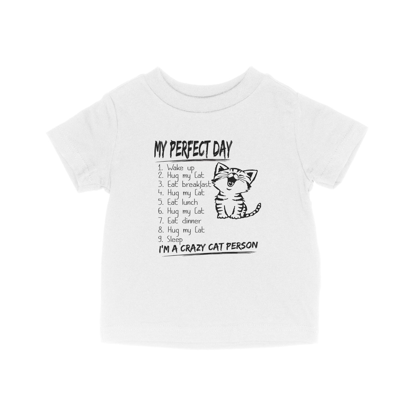 Perfect Day Is Snuggling A Cat - Baby T-Shirt