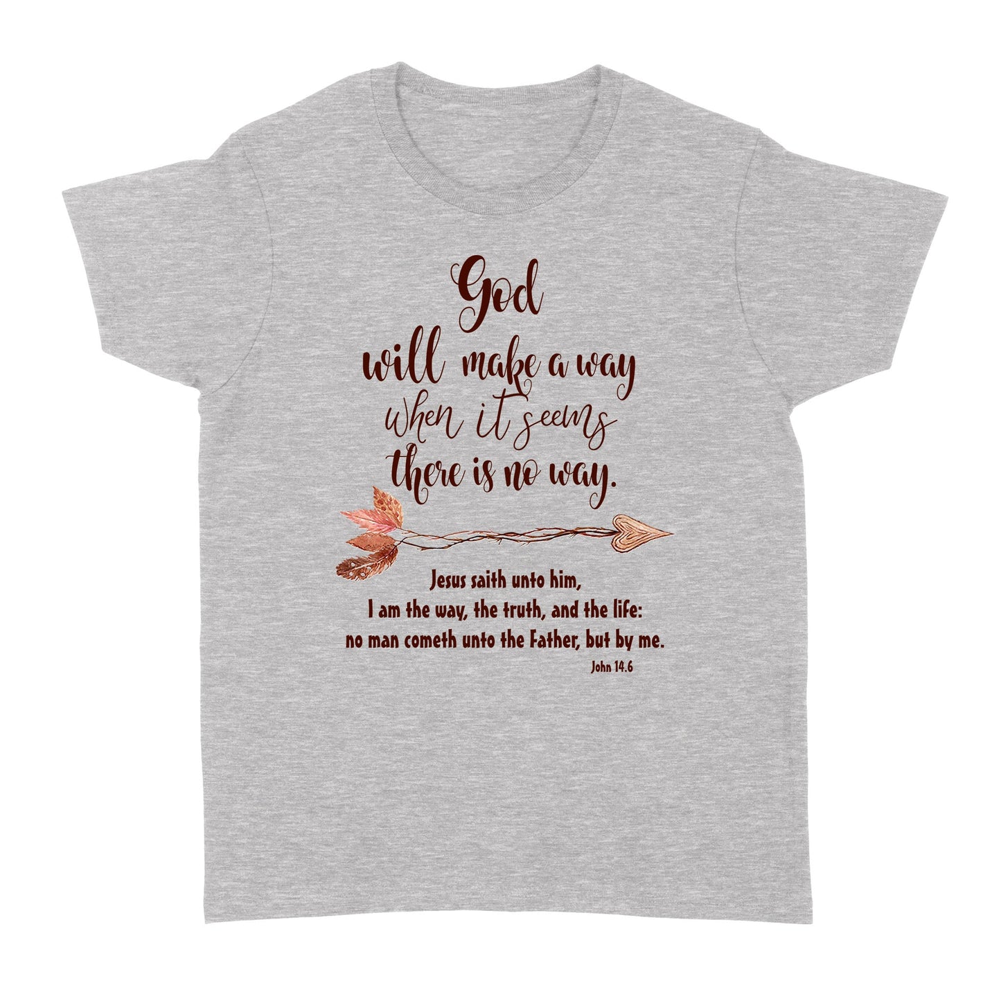 God Will Make a Way John 14:6 - Standard Women's T-shirt