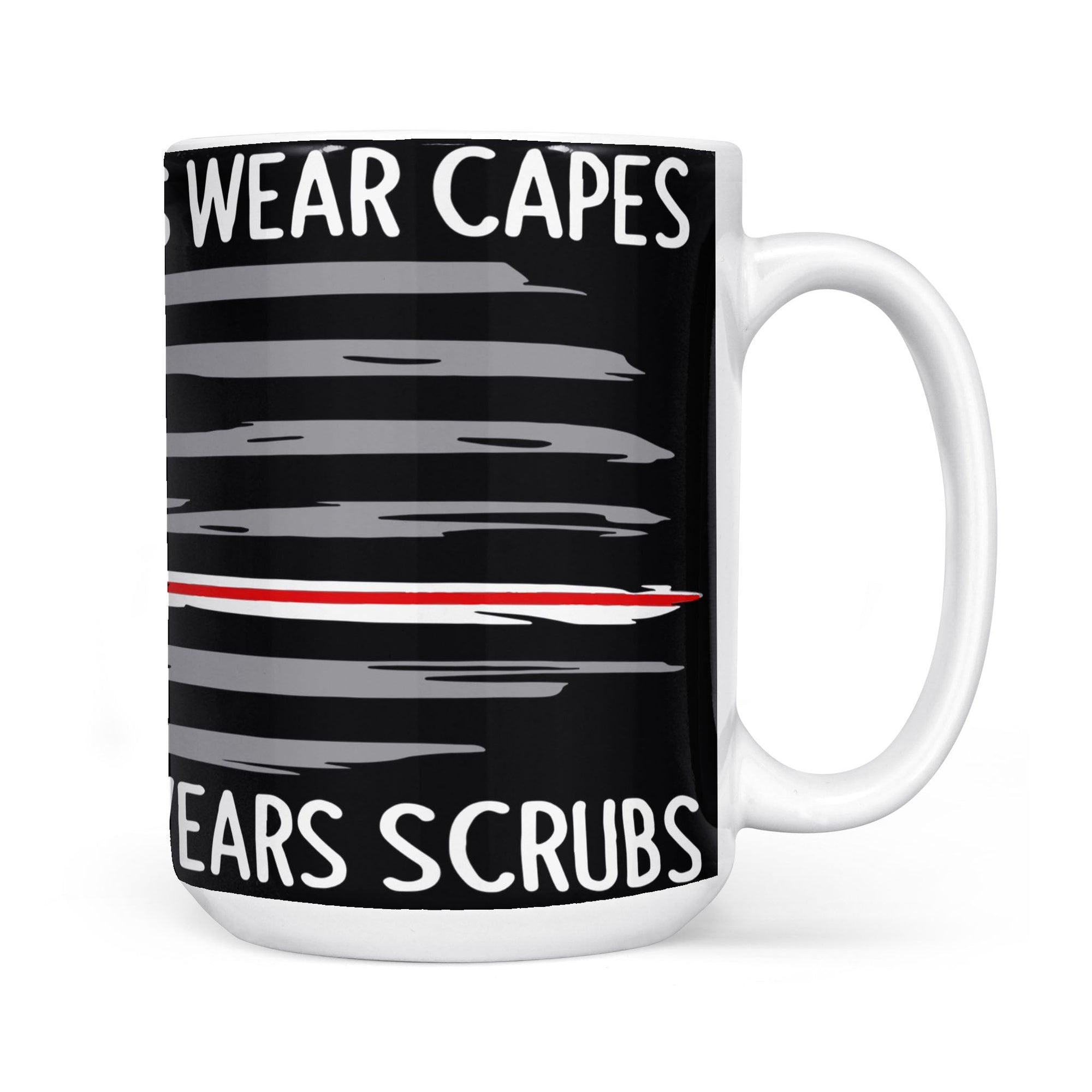 Not All Heroes Wear Capes My Daughter Wears Scrubs White Edge-to-Edge Mug