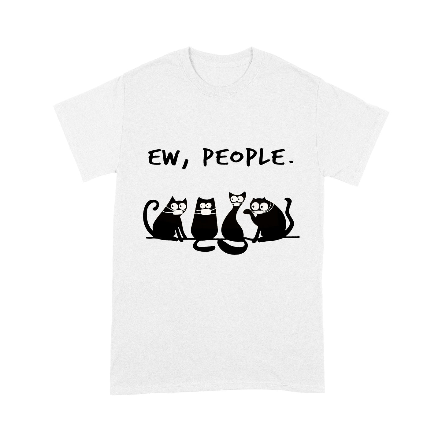 Premium T-shirt - Ew People Funny Black Cat Wearing Mask