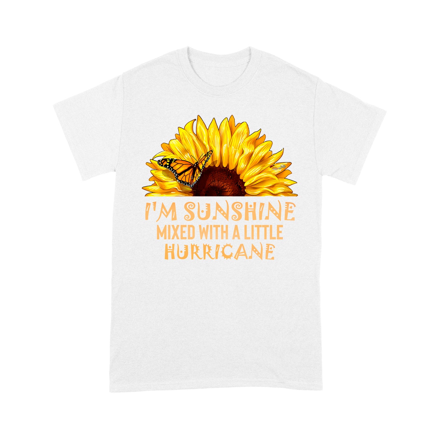 I’m Sunshine Mixed With A Little Hurricane Sunflower Butterfly Standard T-Shirt