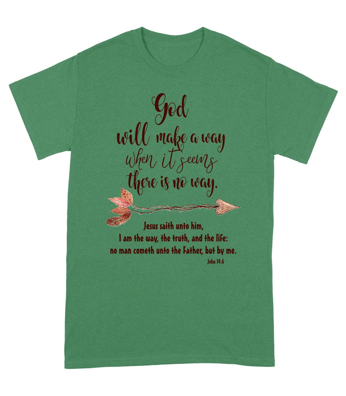 God Will Make a Way John 14:6 - Standard T-Shirt