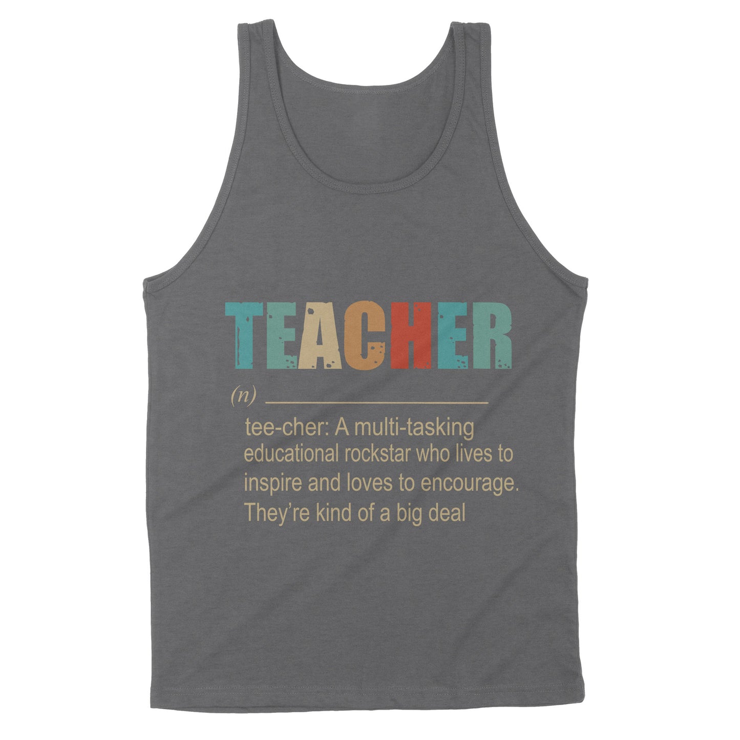 Premium Tank - Teacher A Multitasking Educational Rockstar Who Lives To Inspire Ang Loves To Encourage They’re Kind Of A Big Deal