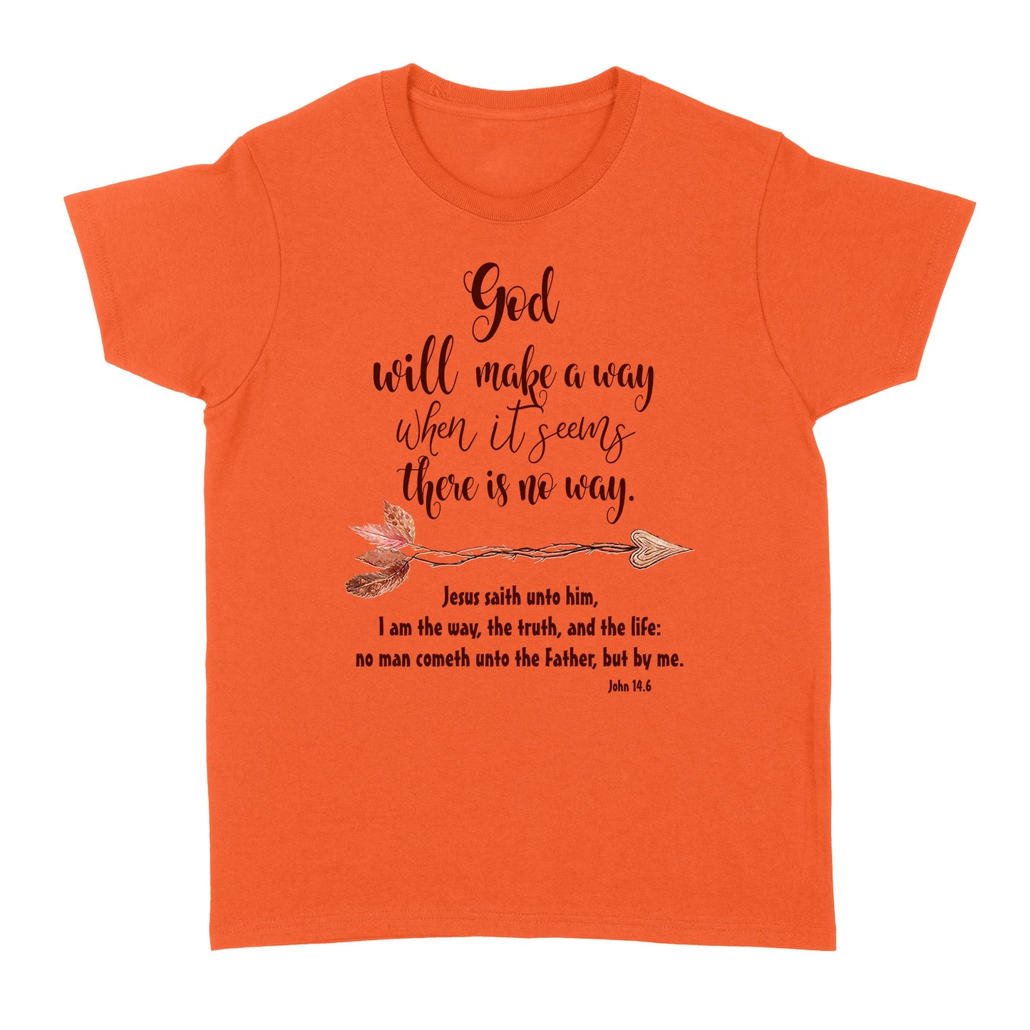 God Will Make a Way John 14:6 - Standard Women's T-shirt