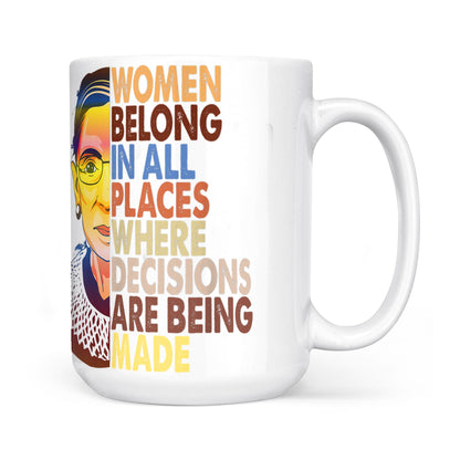 Notorious RBG Women Belong In All Places Ruth Bader Ginsburg - White Edge-to-Edge Mug