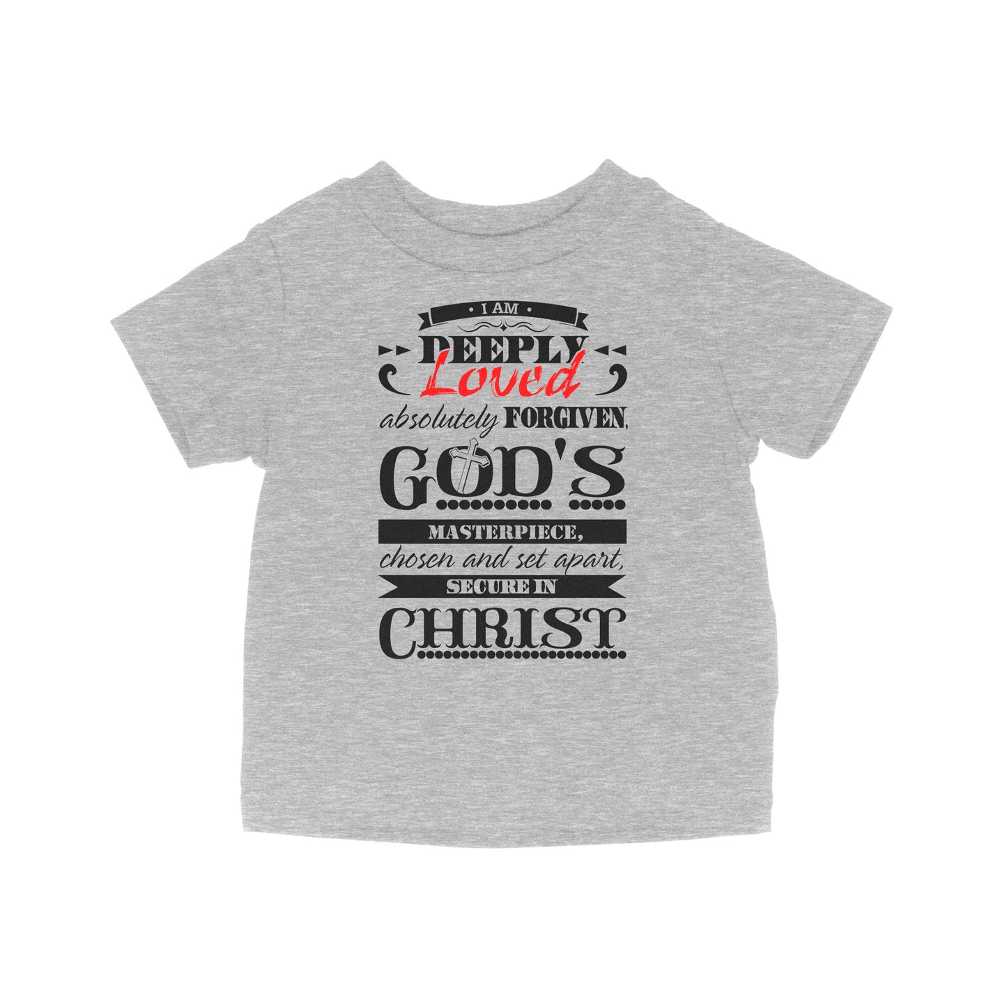 I Am Deeply Loved, Absolutely Forgiven, God's Masterpiece, Chosen and Set Apart, Secure in Christ - Baby T-Shirt