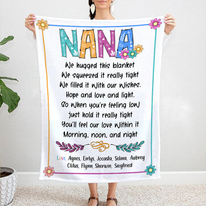 Personalized Nana We Hugged This Blanket We Squeezed It Really Tight Blanket