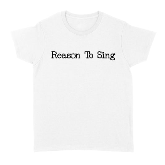 Reason To Sing God Jesus - Standard Women's T-shirt