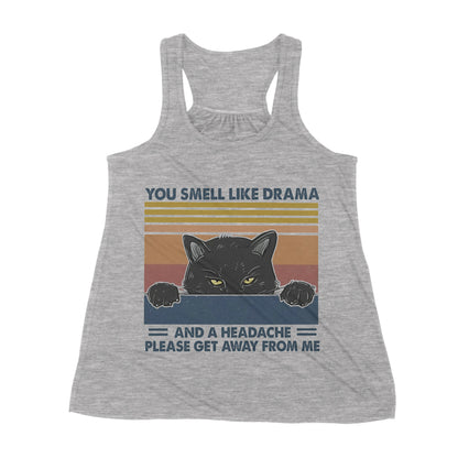 Premium Women's Tank - Cat You Smell Like Drama And A Headache Please Get Away From Me