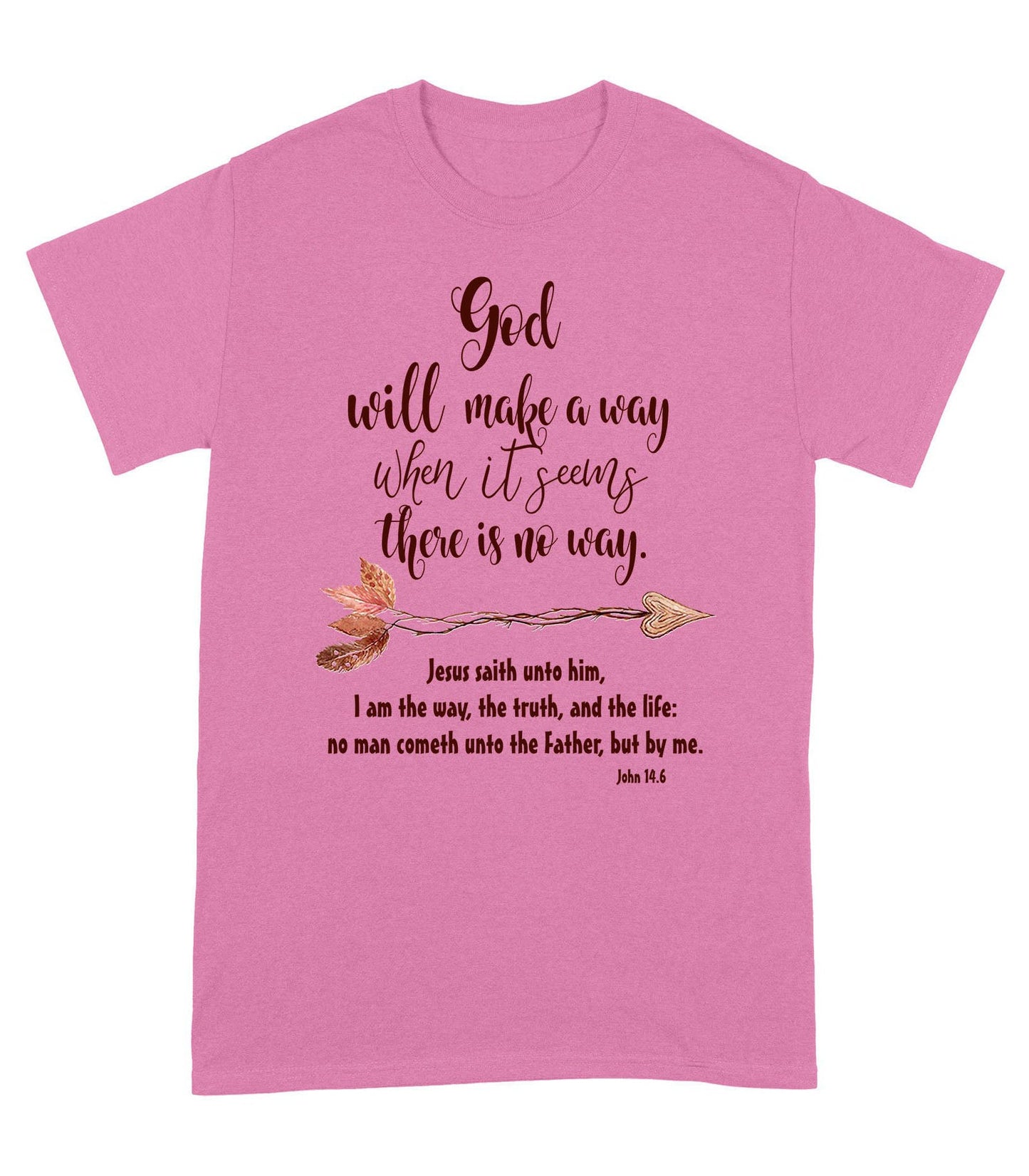 God Will Make a Way John 14:6 - Standard T-Shirt