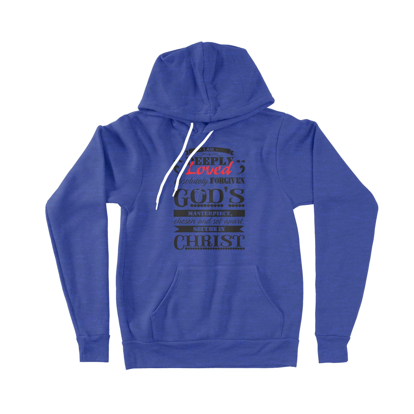 I Am Deeply Loved, Absolutely Forgiven, God's Masterpiece, Chosen and Set Apart, Secure in Christ - Premium Hoodie