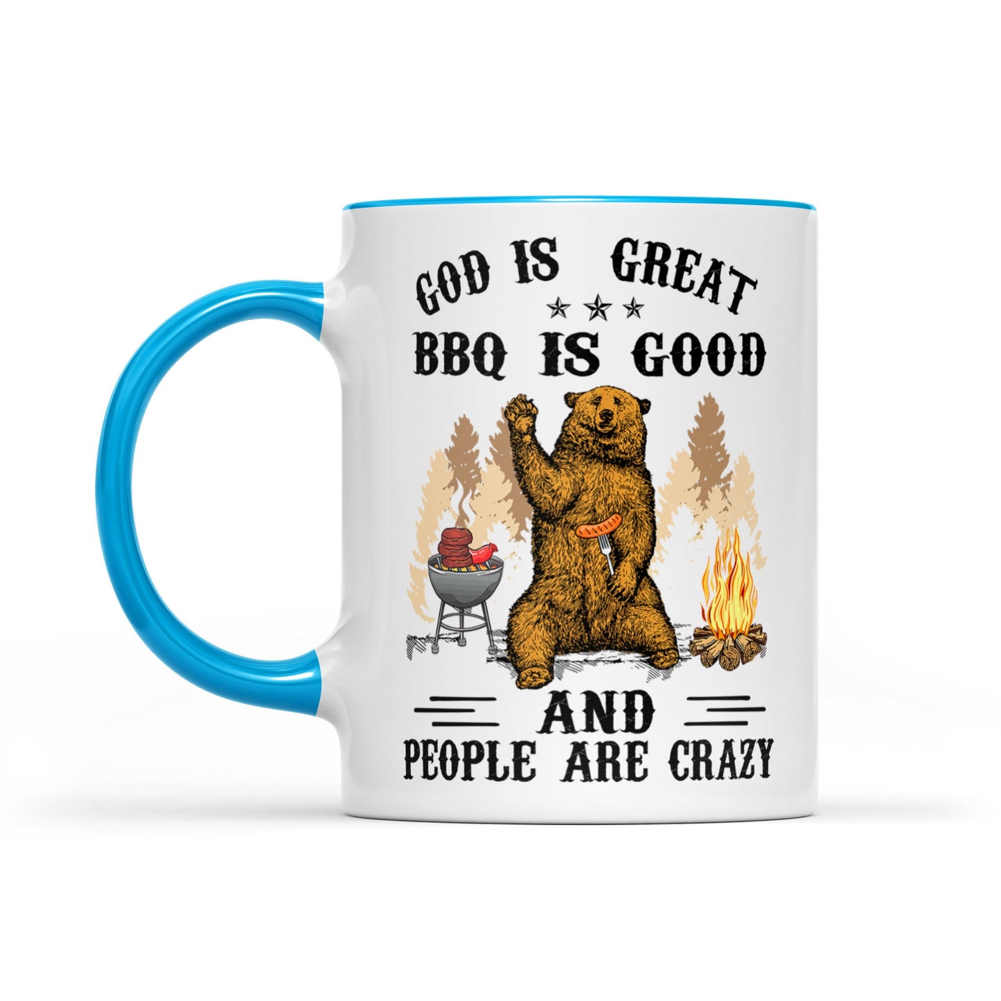 God is great bbq is good and people are crazy Accent Mug