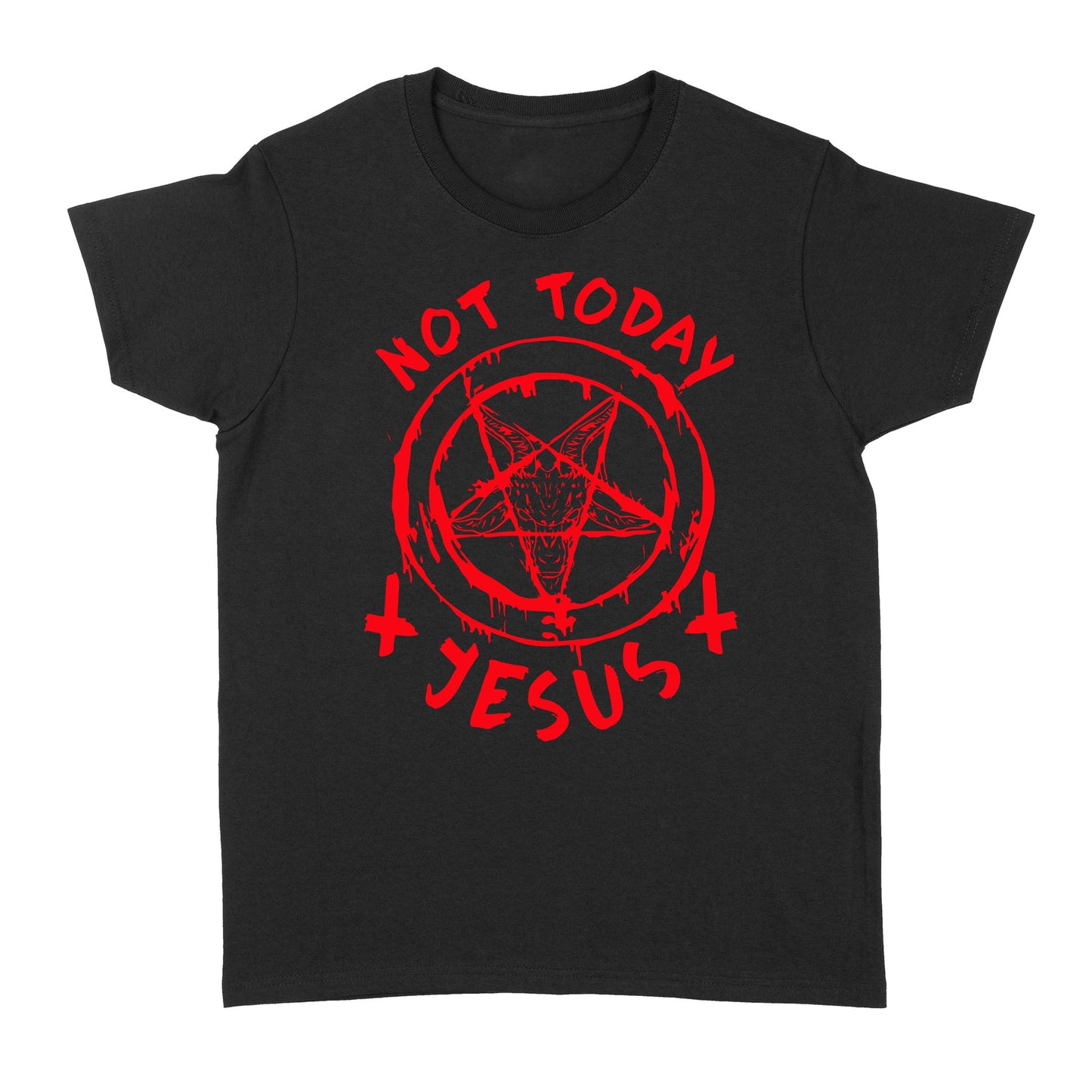 not today Jesus - Satan symbol Standard Women's T-shirt