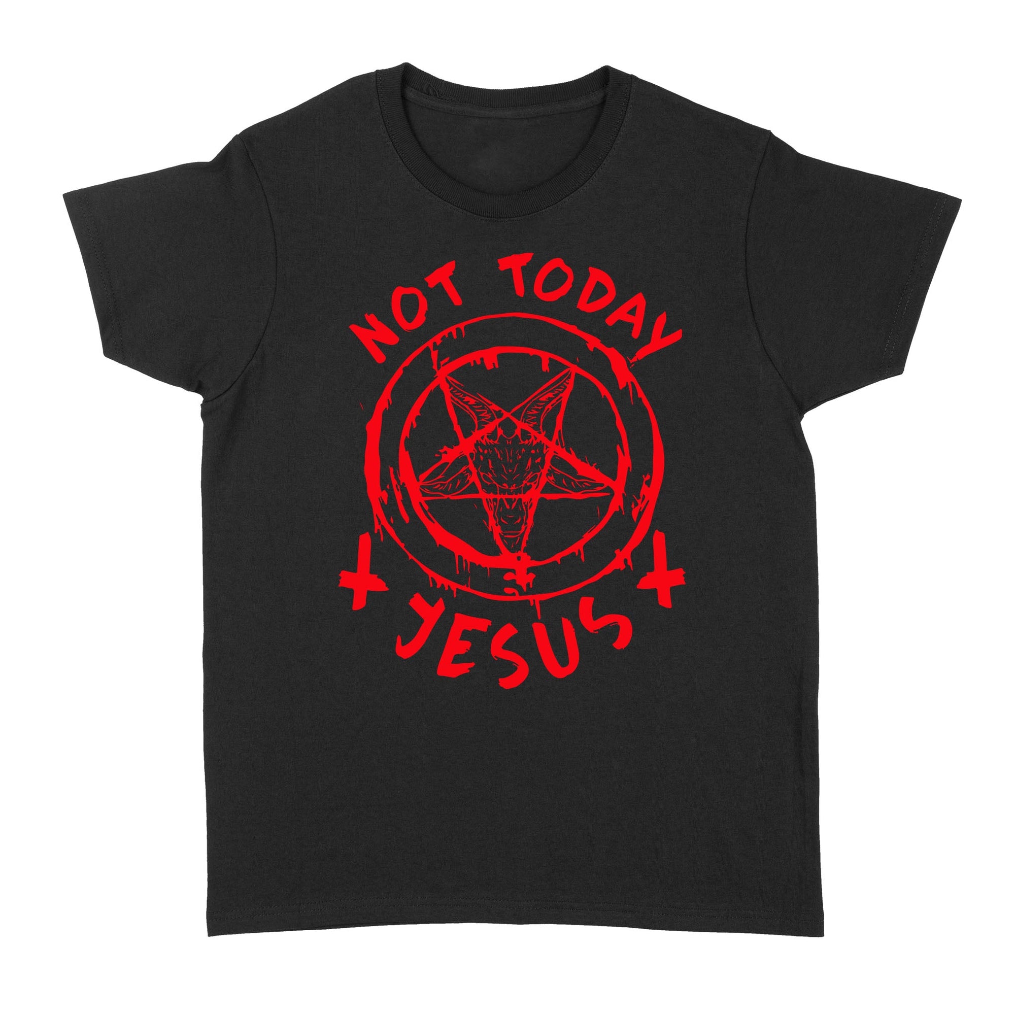 not today Jesus - Satan symbol Standard Women's T-shirt