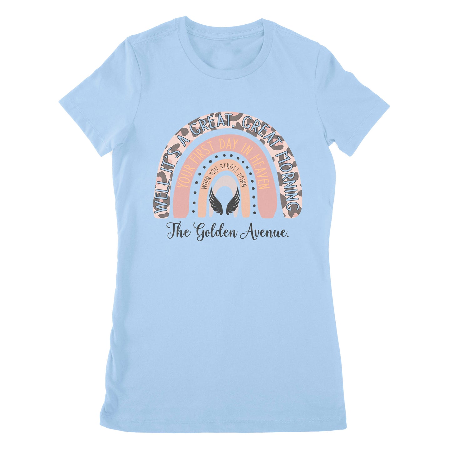 Premium Women's T-shirt - Your First Day In Heaven