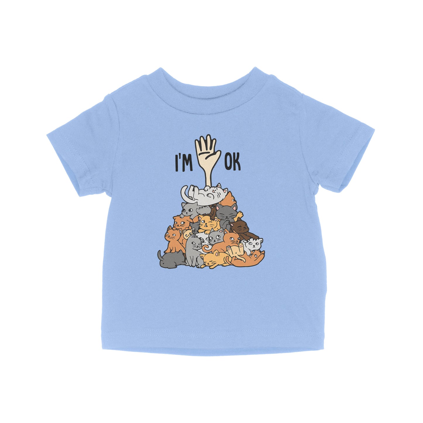 Full Of Cats Im Ok - Baby T-Shirt