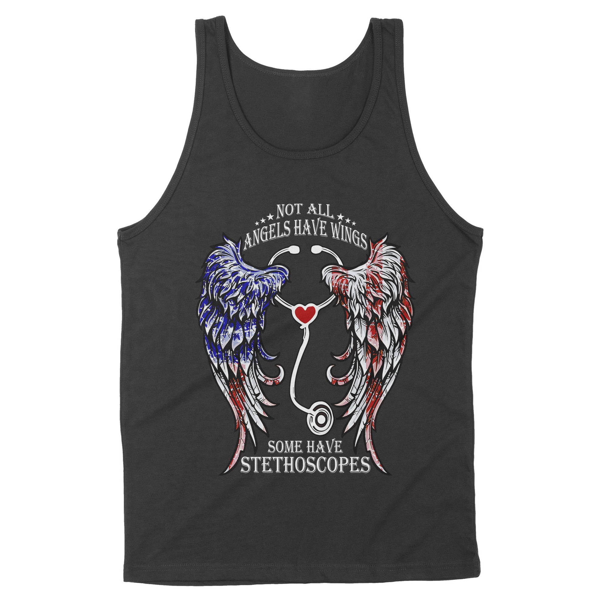 Not All Angels Have Wings Some Have Stethoscopes Medical - Nurse - Doctor - Hospital - Premium Tank