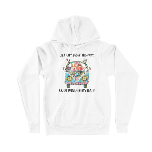 On A Dark Desert Highway Cool Wind In My Hair Car Hippie - Premium Hoodie