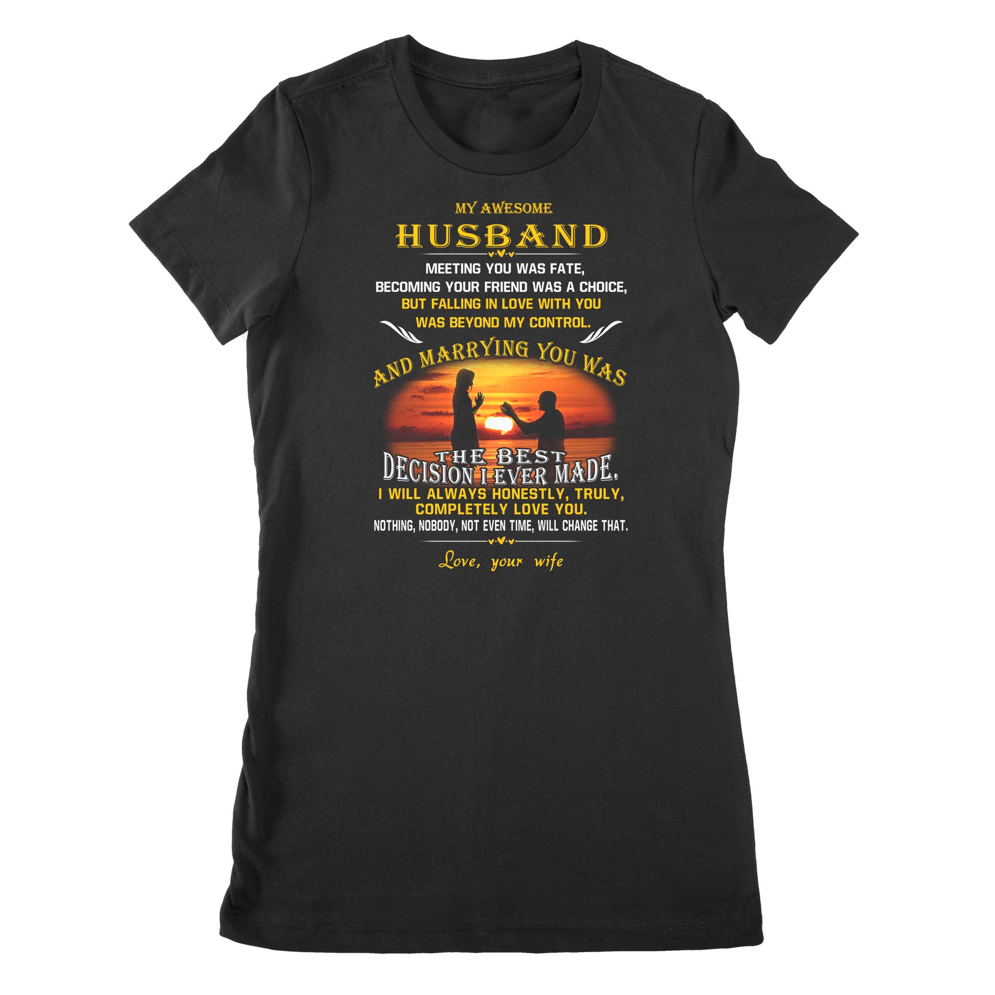 Premium Women's T-shirt - My Awesome Husband Meeting You Was Fate Becoming Your Friend Was A Choice