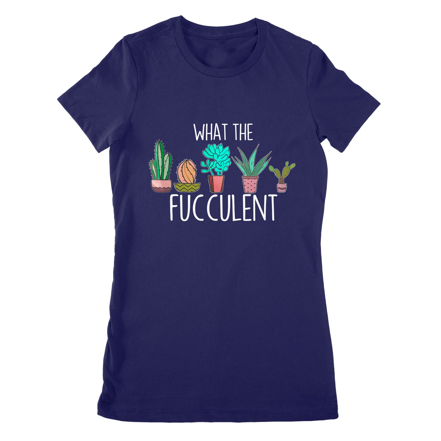 Premium Women's T-shirt - What the Fucculent Cactus Succulents Plants Gardening