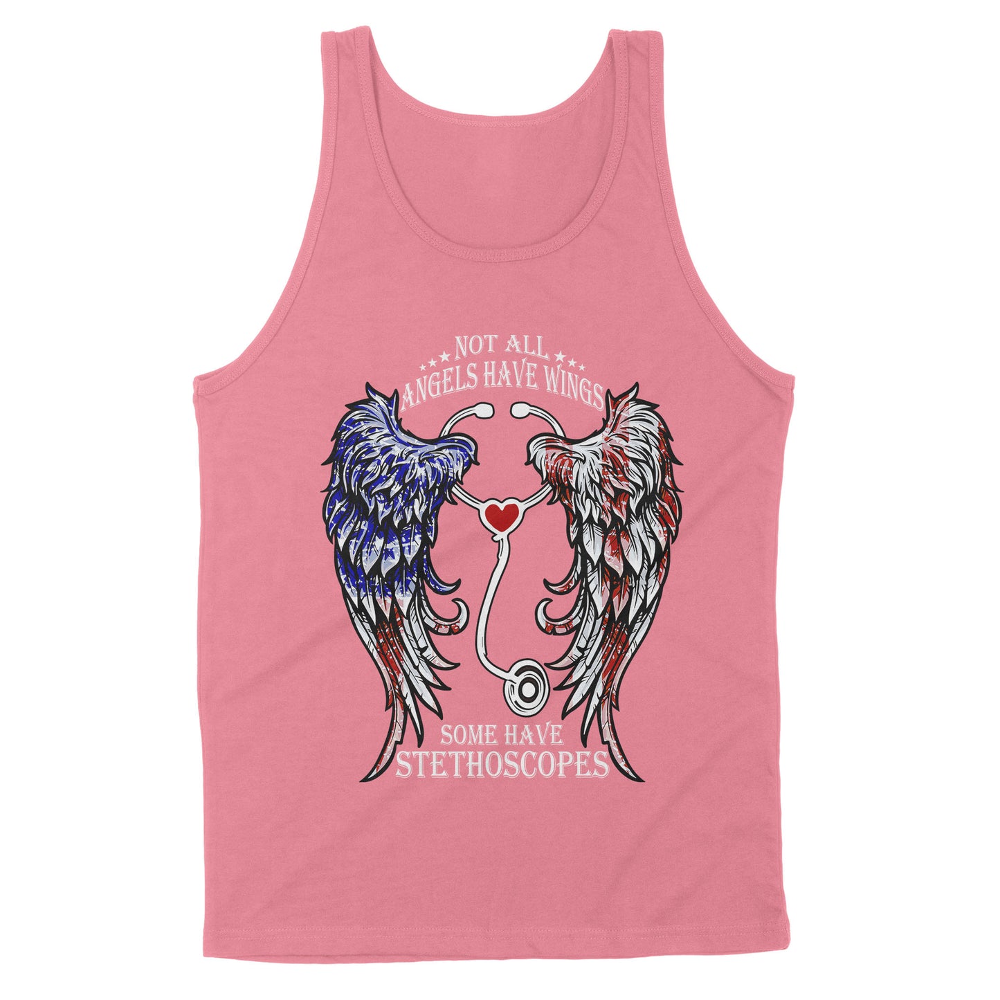 Not All Angels Have Wings Some Have Stethoscopes Medical - Nurse - Doctor - Hospital - Premium Tank