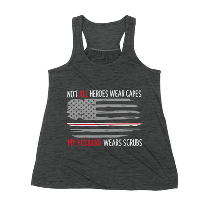 Not All Heroes Wear Capes My Husband Wear Scrubs - Premium Women's Tank