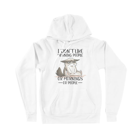 I Don’t Like Morning People Or Mornings Or People Cat - Premium Hoodie