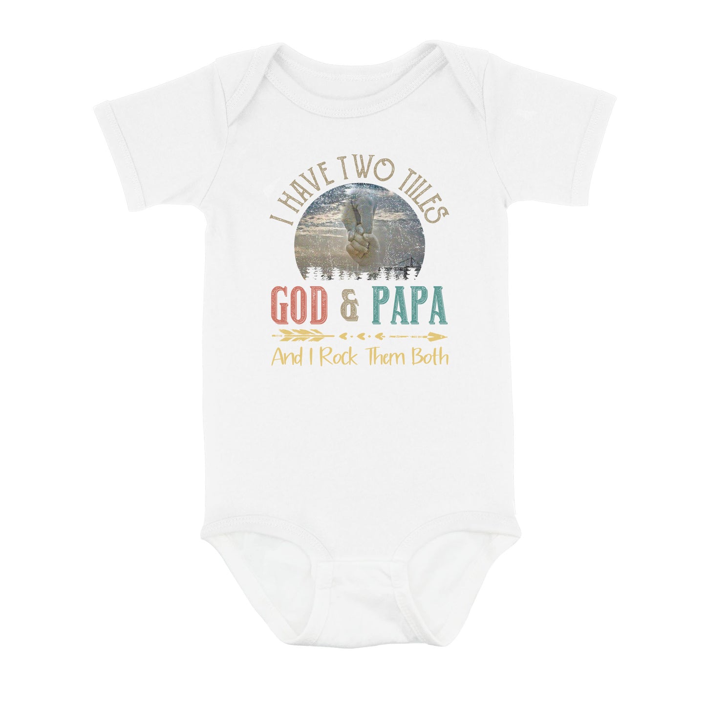 I Have Two Titles God And Papa - Baby Onesie