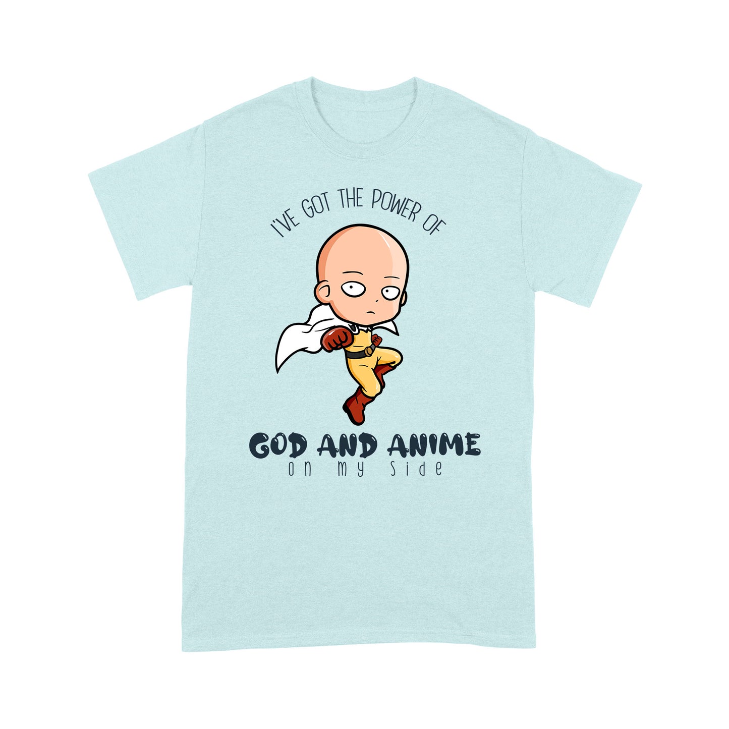 Premium T-shirt - I Have The Power Of God And Anime On My Side