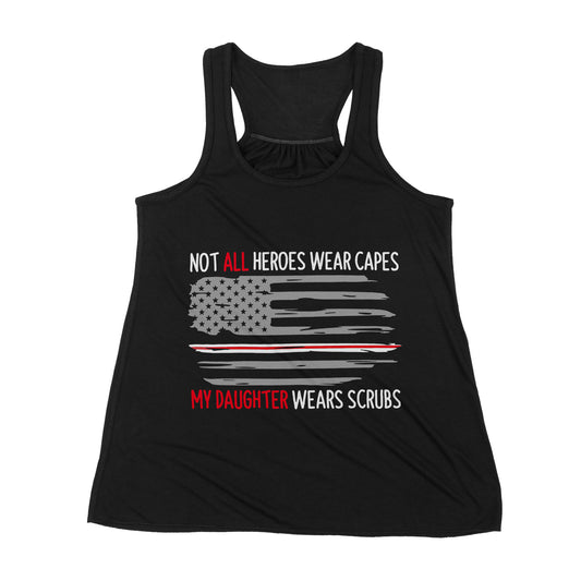 Not All Heroes Wear Capes My Daughter Wear Scrubs - Premium Women's Tank