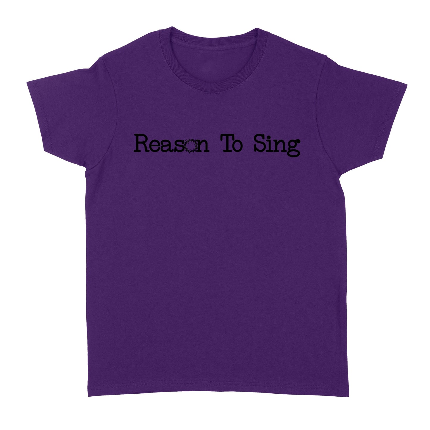 Reason To Sing God Jesus - Standard Women's T-shirt