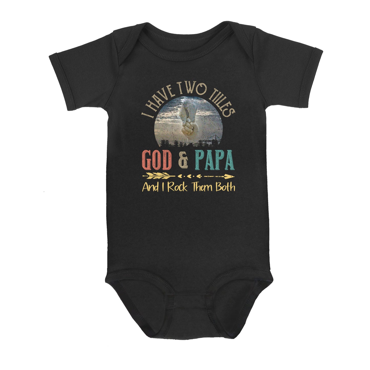 I Have Two Titles God And Papa - Baby Onesie